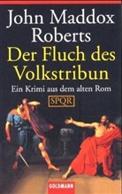 John Maddox Roberts - Der Fluch des Volkstribuns