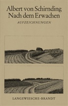 Albert von Schirnding - Nach dem Erwachen