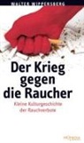 Walter Wippersberg - Der Krieg gegen die Raucher