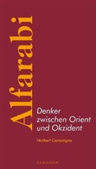 Norbert Campagna - Alfarabi - Denker zwischen Orient und Okzident