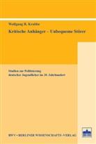 Wolfgang R. Krabbe - Kritische Anhänger - Unbequeme Störer
