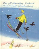 Alois Carigiet, Lü De Giacomi-Didio, LÃ¼ de Giacomi-Didio, Lü de Giacomi-Didio, Alois Carigiet, Alois Illustriert von Carigiet - Des Sankt Moritzer Peterli wunderbares Skiabenteuer. Ein sommerlicher Spitzbubenstreich