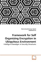 Khalil Ahmed, Muhammad Anwaa Saeed, Muhammad Anwaar Saeed - Framework for Self Organizing Encryption in Ubiquitous Environment