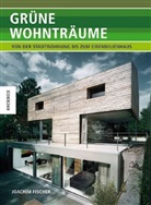Joachim Fischer - Grüne Wohnträume