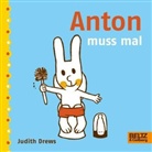 Judith Drews - Anton muss mal