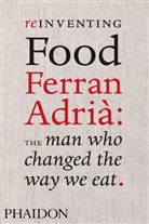 Colma Andrews, Colman Andrews, Andrews Colman, El Bulli - Reinventing food : Ferran Adrià : the man who changed the way we eat