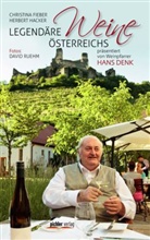 Hans Denk, Christina Fieber, Herbert Hacker, David Ruehm - Legendäre Weine Österreichs