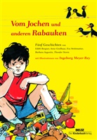 Barbara Augustin, Edith Bergner, Geelhaar, A Geelhaar, Anne Geelhaar, Ingeborg Meyer-Rey... - Vom Jochen und anderen Rabauken