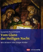 Susanne Ruschmann, Sieger Köder - Vom Glanz der Heiligen Nacht