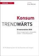 Eik Wenzel, Eike Wenzel - Trendwärts: Erlebnismärkte 2030
