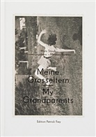 Michael Meier, Rico Scagliola, Mats Staub, Mats Staub - Meine Grosseltern. My Grandparents