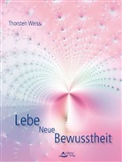 Thorsten Weiss - Lebe Neue Bewusstheit