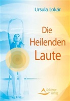 Ursula Lokár - Die Heilenden Laute