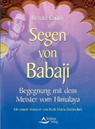 Renata Caddy, Ruth Maria Kubitschek - Segen von Babaji