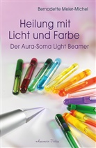 Bernadette Meier-Michel - Heilung mit Licht und Farbe