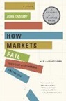 John Cassidy - How Markets Fail