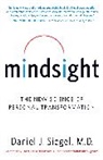Daniel Goleman, Daniel J. Siegel - Mindsight