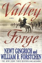 William R. Forstchen, Newt Gingrich, Albert S. Hanser - Valley Forge