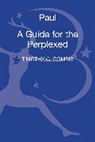 Timothy G Gombis, Timothy G. Gombis, Gombis Timothy G. - Paul: A Guide for the Perplexed
