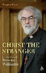 Benjamin Myers - Christ the Stranger: The Theology of Rowan Williams