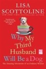 Lisa Scottoline - Why My third Husband will be a Dog