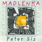 PETER S S, Peter Sis, Peter Sís, Peter Sis, Peter Sís - Madlenka
