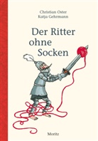 Gehrmann, Katja Gehrmann, Oste, Christian Oster, Katja Gehrmann, Tobias Scheffel - Der Ritter ohne Socken