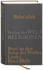 Baha'ullah, Baha'u'llah, Armi Eschraghi, Armin Eschraghi - Brief an den Sohn des Wolfes - Lauh-i Ibn-i Dhi'b