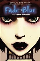 Sean Beaudoin - Fade to Blue