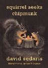 Ian Falconer, David Sedaris, Ian Falconer - Squirrel Seeks Chipmunk