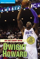 Matt Christopher, Matt/ Peters Christopher, Christopher Matt - On the Court With...dwight Howard