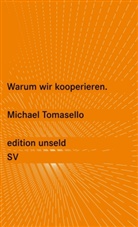 Michael Tomasello - Warum wir kooperieren