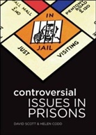 Helen Codd, Helen Louise Codd, David Scott, David Codd Scott - Controversial Issues in Prisons