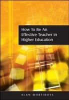 Alan Mortiboys - How to Be an Effective Teacher in Higher Education