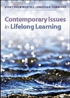 Vicky Duckworth, Vicky Tummons Duckworth, Jonathan Tummons - Contemporary Issues in Lifelong Learning