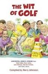 Barry Johnston, Johnston Barry, Peterson's Various Authors, John Ireland, Barry Johnston - The Wit of Golf