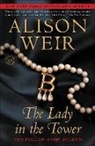 Alison Weir - The Lady in the Tower