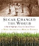 Marc Aronson, Marina Budhos - Sugar Changed the World