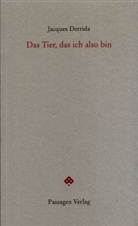 Jacques Derrida, Pete Engelmann, Peter Engelmann - Das Tier, das ich also bin