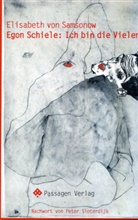 Elisabeth Von Samsonow - Egon Schiele: Ich bin die Vielen