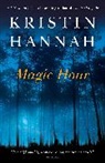 Kristin Hannah - Magic Hour