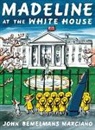 John Bemelmans Marciano - Madeline at the White House