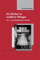 Christoph Schapka - Die Glocken im Landkreis Tübingen - 1: Die Glocken im Landkreis Tübingen