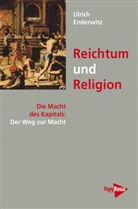 Ulrich Enderwitz - Reichtum und Religion - 4/1: Die Macht des Kapitals. Buch.4/1