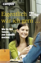 Anne Jacoby, Anne unter Mitarbeit von: Jacoby, Beat Westphal, Beate Westphal - Eigentlich wär ich gern . . .