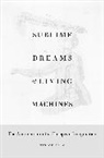 Minsoo Kang, Kang Minsoo - Sublime Dreams of Living Machines