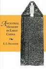 K E Brashier, K. E. Brashier - Ancestral Memory in Early China