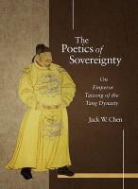 Jack W Chen, Jack W. Chen - The Poetics of Sovereignty