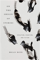 Brian Boyd - On the Origin of Stories
