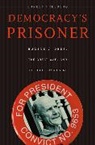 Ernest Freeberg, Freeberg Ernest - Democracys Prisoner